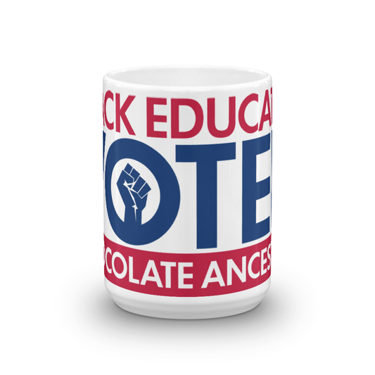 Black Educated Voter Mug - Chocolate Ancestor