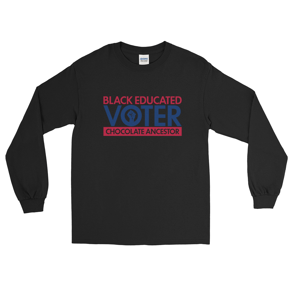 Black Educated Voter Unisex Long Sleeve T-Shirt - Chocolate Ancestor