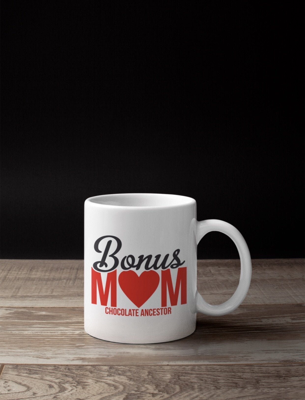 Bonus Mom Mug - Chocolate Ancestor