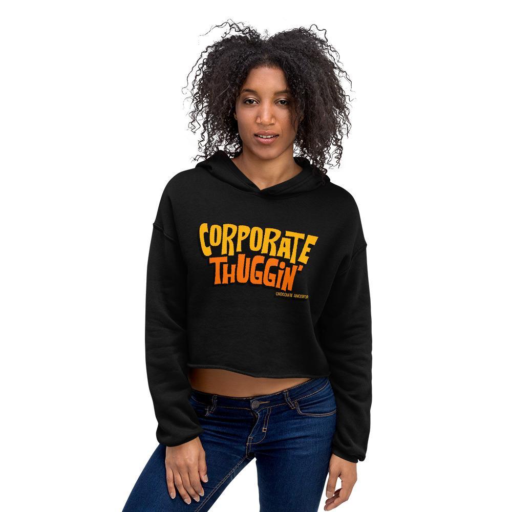 Corporate Thuggin' Ladies Crop Hoodie - Chocolate Ancestor