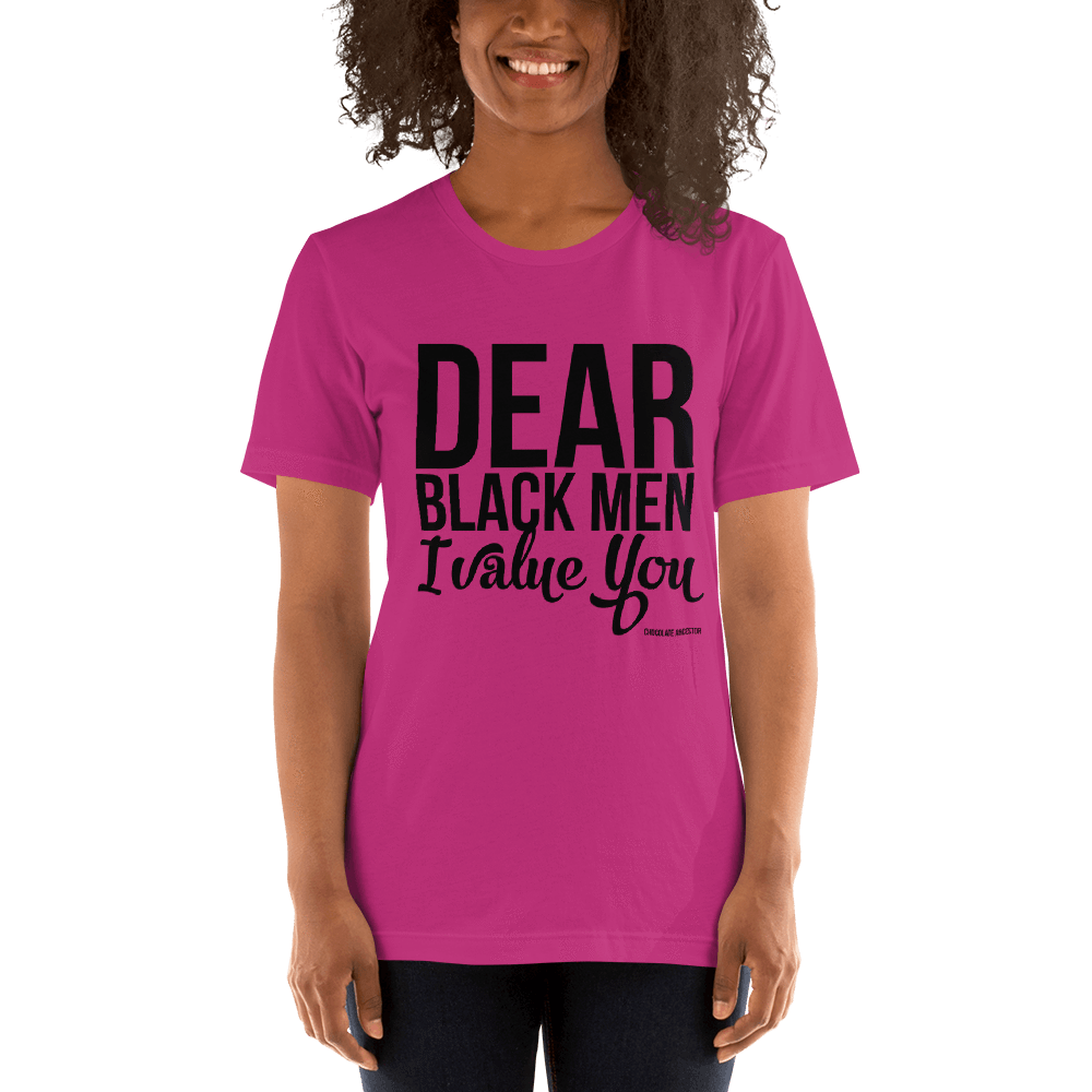 Dear Black Men I Value You Short-Sleeve Unisex T-Shirt - Chocolate Ancestor
