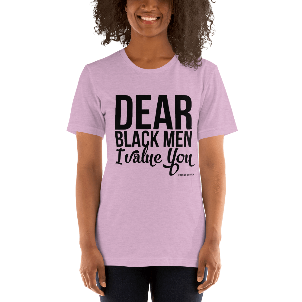 Dear Black Men I Value You Short-Sleeve Unisex T-Shirt - Chocolate Ancestor