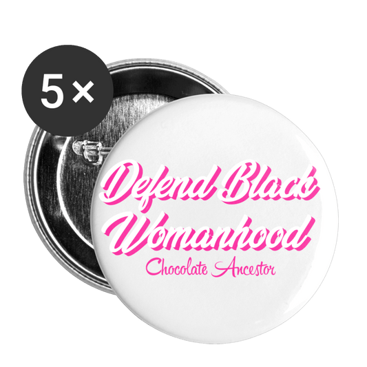 Defend Black Womanhood Buttons large 2.2'' (5-pack) - Chocolate Ancestor
