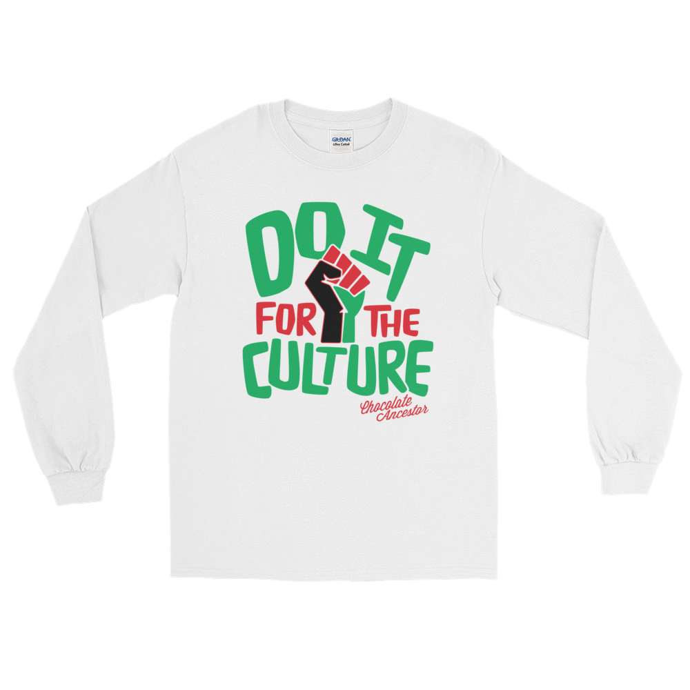 Do it for the Culture Unisex Long Sleeve T-Shirt - Chocolate Ancestor