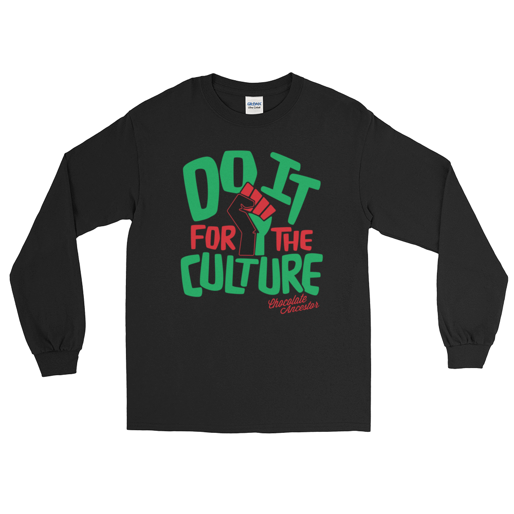 Do it for the Culture Unisex Long Sleeve T-Shirt - Chocolate Ancestor