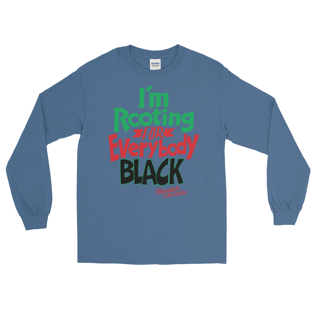 I'm Rooting for Everybody Black Unisex Long Sleeve T-Shirt - Chocolate Ancestor