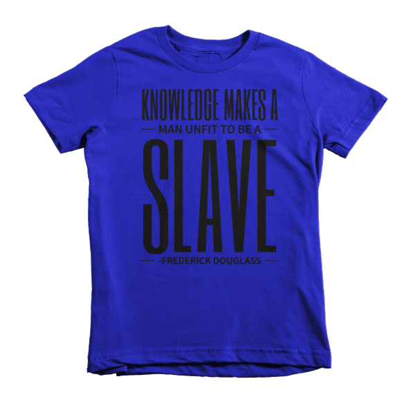 Knowlege Makes a Man Unfit to be a Slave Short sleeve kids t-shirt - Chocolate Ancestor