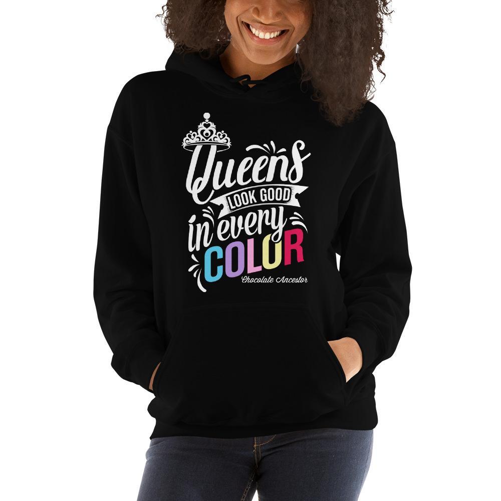 Queens Look Good in Every Color Ladies' Hooded Sweatshirt - Chocolate Ancestor