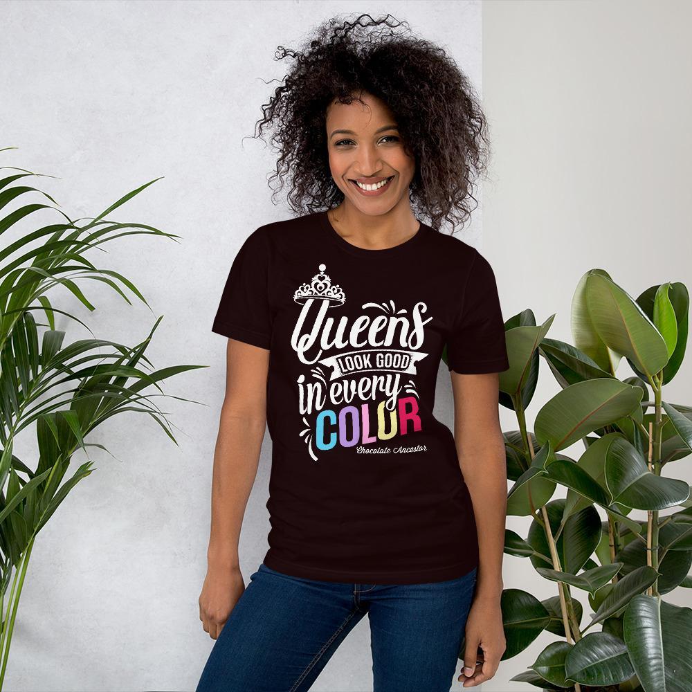 Queens Look Good in Every Color Short-Sleeve T-Shirt - Chocolate Ancestor